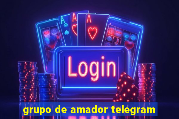 grupo de amador telegram